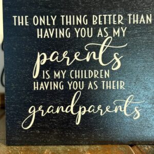 Only thing better than my parents sign