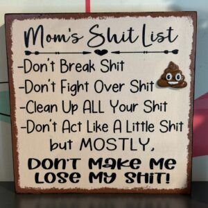 Mom's shit list sign
