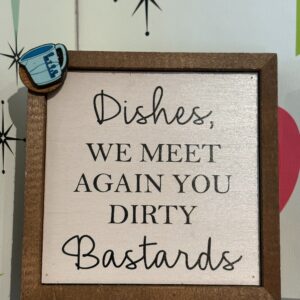 Dishes we meet again sign