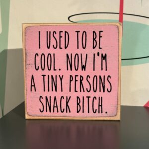 Snack Bitch sign