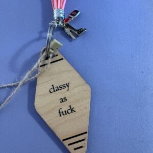 Classy as F*ck Keychain