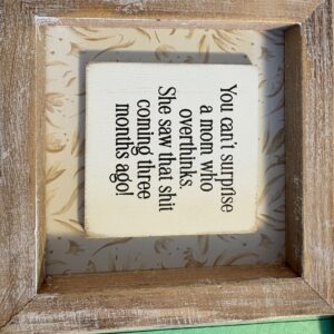 Repeating Overthinking MOM double sided decorative sign
